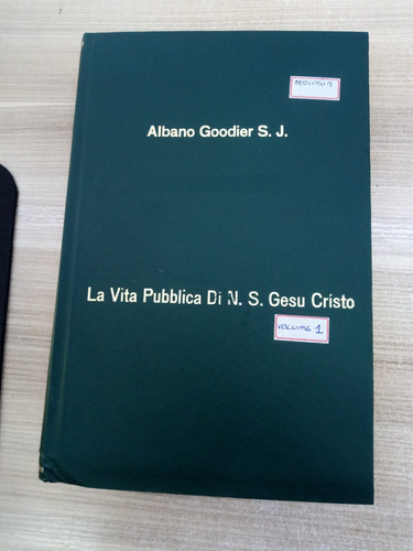 Livro La Vita Pubblica Di N. S. Gesu Cristo - Vol. 01(em Italiano) - Albano Goodier [00]