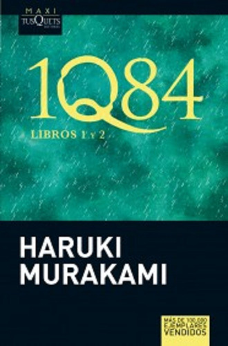 1Q84 Libros 1 y 2, de Murakami, Haruki. Serie Maxi Editorial Tusquets México, tapa blanda en español, 2012