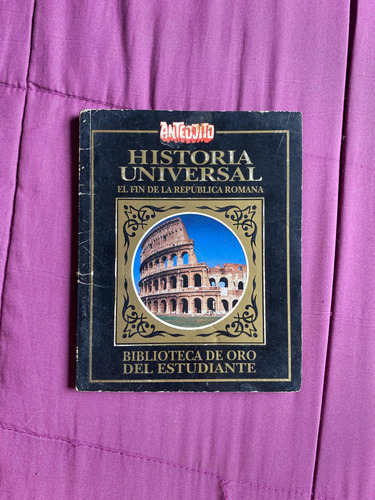Historia Universal - Anteojito - El Fin De La Republica Roma