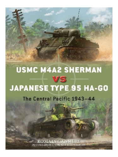 Usmc M4a2 Sherman Vs Japanese Type 95 Ha-go - Ed Gilbe. Eb19