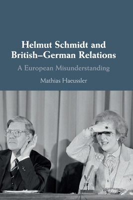 Libro Helmut Schmidt And British-german Relations: A Euro...