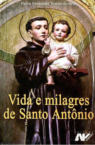 Vida E Milagres De Santo Antônio