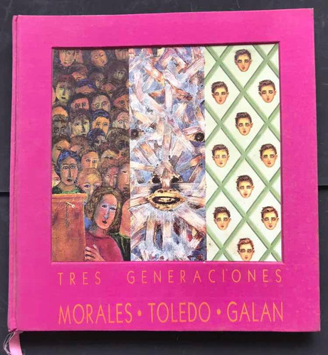 Tres Generaciones. Morales - Toledo - Galan. 1997.