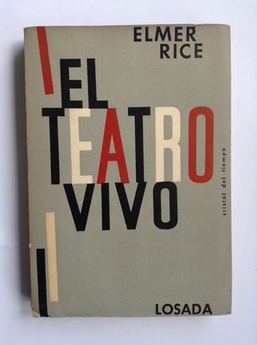 El Teatro Vivo - Élmer Rice, Losada.