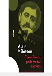 Como proust pode mudar sua vida alain de botton Como Proust Pode Mudar Sua Vida Alain De Botton Mercado Livre