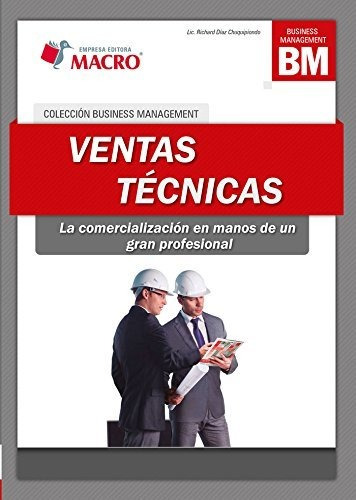 Libro Ventas Técnicas. La Comercializacion En Manos De Un