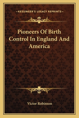 Libro Pioneers Of Birth Control In England And America - ...