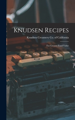 Libro Knudsen Recipes: For Greater Food Value - Knudsen C...