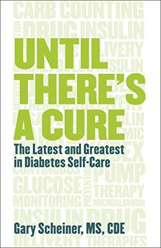 Until There Is A Cure: The Latest And Greatest In Diabetes Self-care, De Scheiner M.s., C.d.e. Gary. Editorial Spry Publishing Llc, Tapa Blanda En Inglés