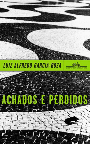 Achados E Perdidos, De Garcia-roza, Luiz Alfredo. Editora Companhia Das Letras, Capa Mole, Edição 1 Em Português