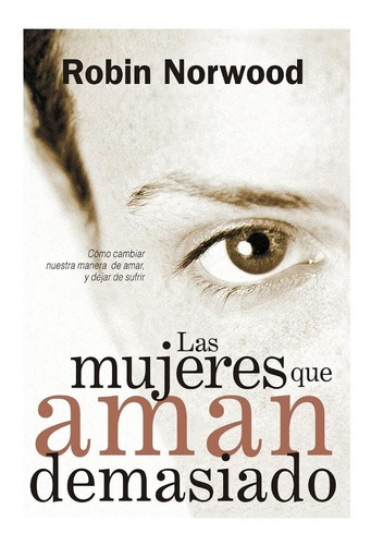 Las Mujeres Que Aman Demasiado - Libro Nuevo