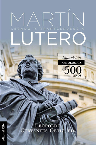 Libro Antologia De Martin Lutero. Una Vision A 500 Años