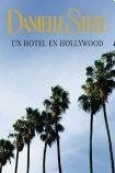 Un Hotel En Hollywood - Danielle Steel