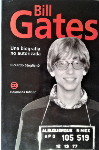 Bill Gates  Una Biografia No Autorizada - Riccardo Stagliano