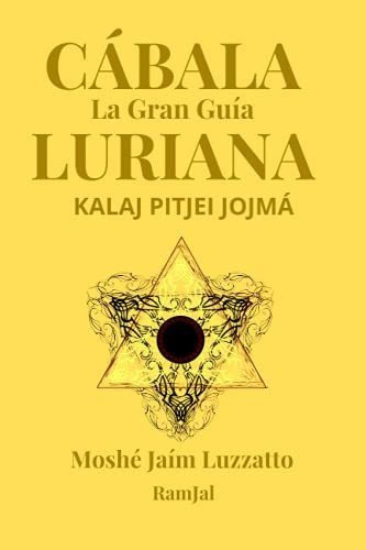 La Gran Guia De La Cabala Lurianica Moshe Jaim Luzzatto- Ka, De Luzzatto, Rabí Moshé Ja. Editorial Independently Published, Tapa Blanda En Español, 2021