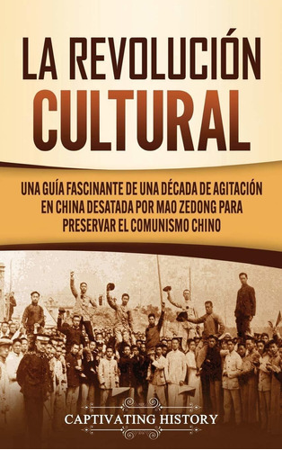 Libro La Revolución Cultural: Una Guía Fascinante De Un Lhs1