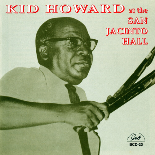 Kid Howard Kid Howard En El San Jacinto Hall Cd