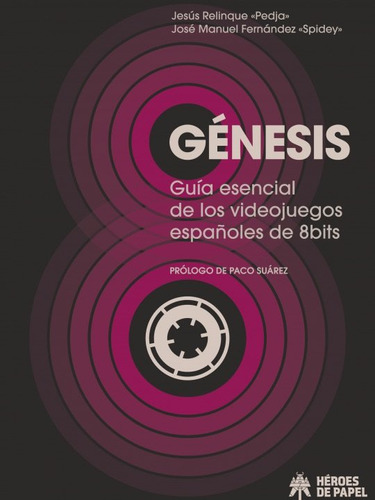 Genesis Guia Esencial De Los Videojuegos Espaã¿oles 8 Bits