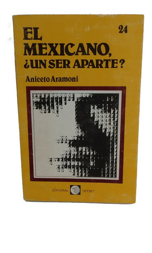 El Mexicano, ¿un Ser Aparte? (Usado)