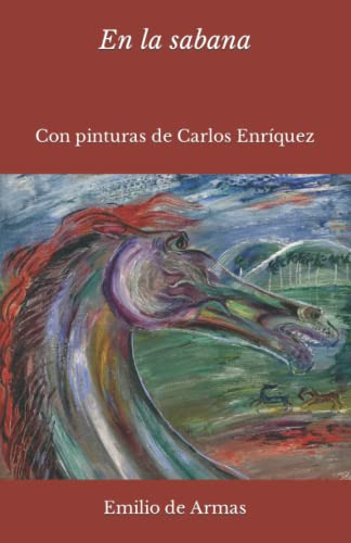 En La Sabana: Con Pinturas De Carlos Enriquez