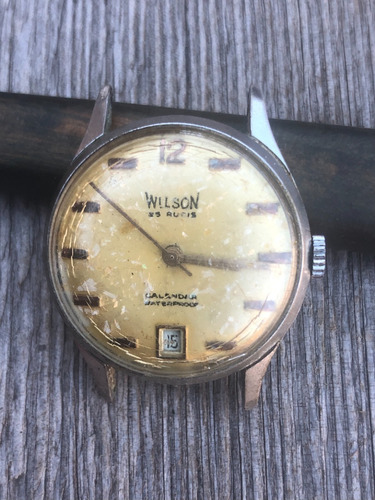 Antiguo Reloj Wilson, 23 Rubis, Calendar,waterproof.