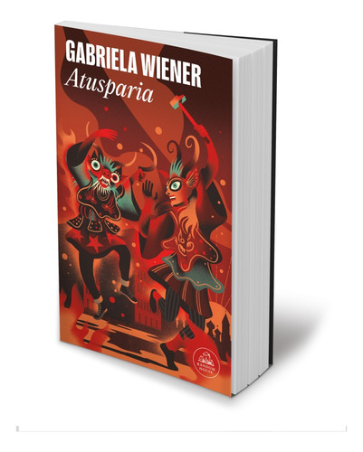 Atusparia - Gabriela Wiener, De Wiener, Gabriela. Editorial Lrh (literatura Random House), Tapa Blanda, Edición 01 En Español, 2024