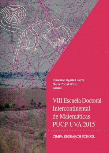 VIII ESCUELA DOCTORAL INTERCONTINENTAL DE MATEMÁTICAS PUCP-UVA 2015, de NURIA CORRAL. Editorial FONDO EDITORIAL DE LA PUCP, tapa blanda en español