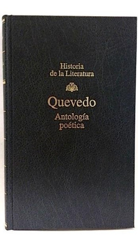 Francisco De Quevedo - Antología Poetica