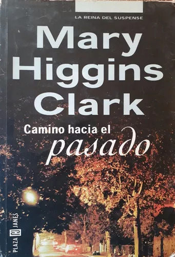 Mary Higgins Clark: Camino Hacia El Pasado - Libro Usado 