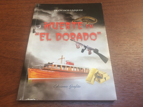 Muerte En  El Dorado  - Francisco Vázquez