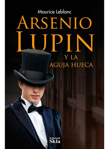 Libro Arsenio Lupin Y La Aguja Hueca