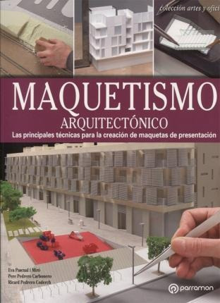 Maquetismo Arquitectónico - Eva  Pascual I Miró