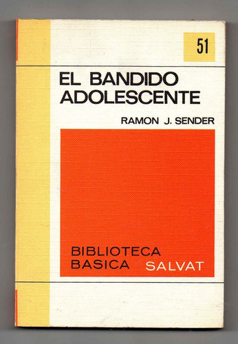 El Bandido Adolescente - Ramón J Sender (g)