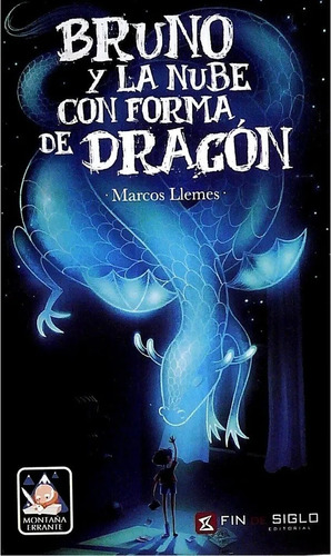 Bruno Y La Nube Con Forma De Dragón  - Llemes, Marcos