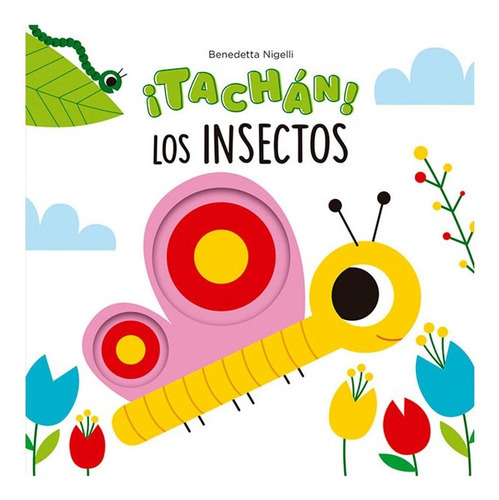 Libro Tachan! Los Insectos, De Benedetta Nigelli. Editorial Picarona, Tapa Dura En Español, 2023