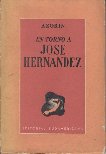 1939 Azorin En Torno A Jose Hernandez ( Martin Fierro )