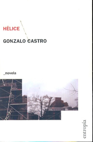 Helice - Gonzalo Castro