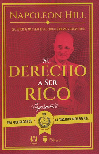 Su Derecho A Ser Rico - Napoleon Hill - Del Fondo Editorial