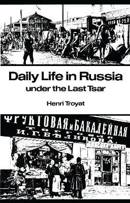 Libro Daily Life In Russia Under The Last Tsar - Henri Tr...