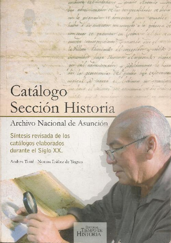 Libro Catálogo Sección Historia. Archivo Nacional De Asunció