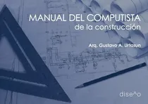 Comprar Manual Del Computista De La Construcción, De Gustavo Urtasun