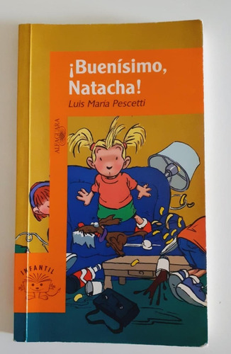 Buenísimo, Natacha! - Luis María Pescetti - Alfaguara