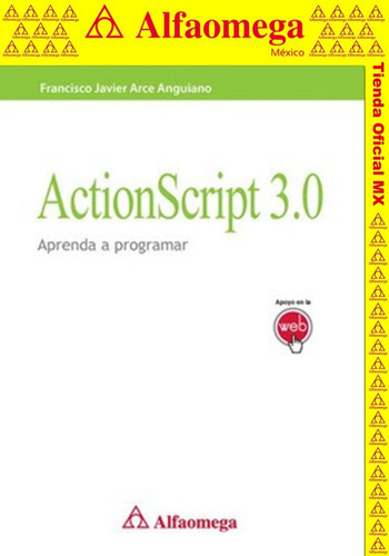 Actionscript 3.0 - Aprenda A Programar, De Arce, Francisco Javier. Editorial Alfaomega Grupo Editor, Tapa Blanda En Español