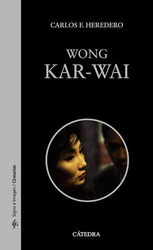 Wong Kar-wai, Autor Carlos F. Heredero