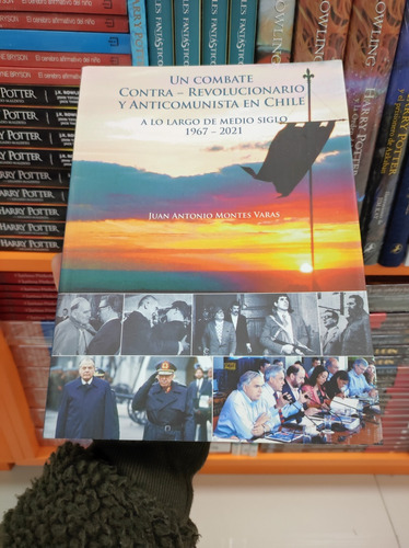 Un Combate Contra - Revolucionario Y Anticomunista En Chile 