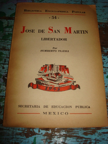 Jose De San Martin Libertador - Humberto Tejera (c8)