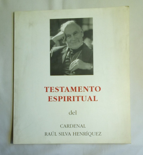 Testamento Espiritual Del Cardenal Raúl Silva Henríquez