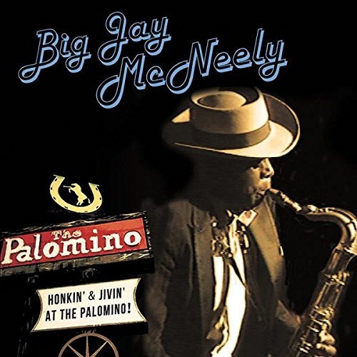 Mcneely Big Jay Honkin' & Jivin' At The Palomino Cd X 2