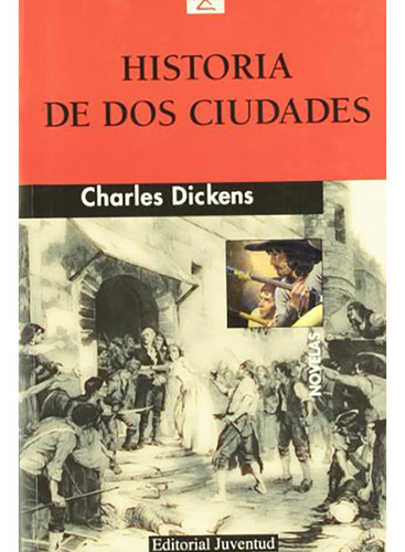 Historia De Dos Ciudades (ed.arg.) - Dickens , Charles - #c