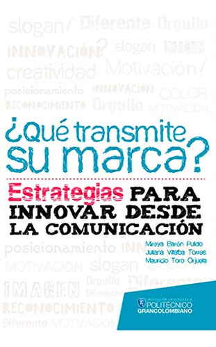 Libro ¿qué Transmite Su Marca? De Mireya Barón Pulido Julian